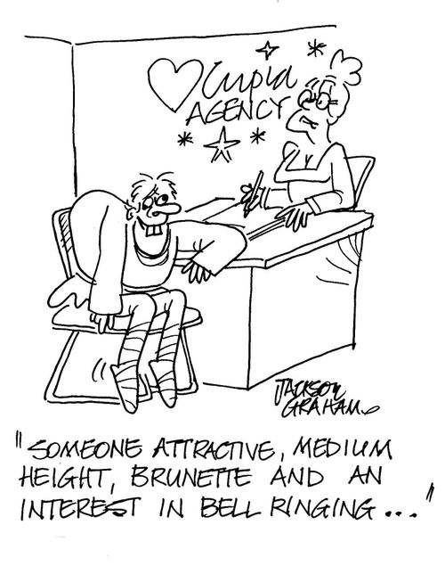 Dating Agency - "Someone attractive, medium height, brunette and an interest in bell ringing..."
