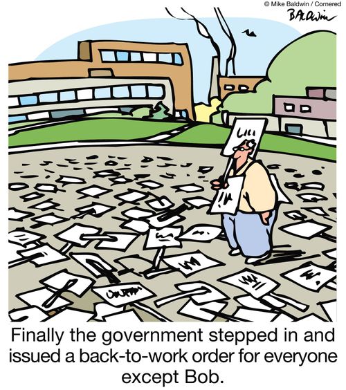 Finally the government stepped in and issued a back-to-work order for everyone except Bob.