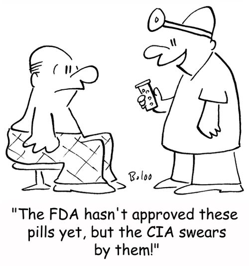 'The FDA hasn't approved these pills yet, but the CIA swears by them!'