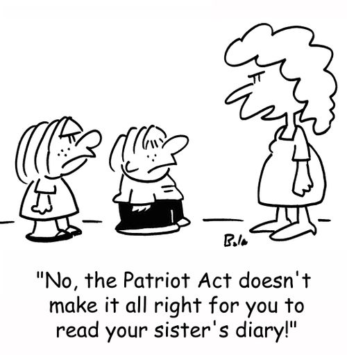 'No, the Patriot Act doesn't make it all right for you to read your sister's diary!'