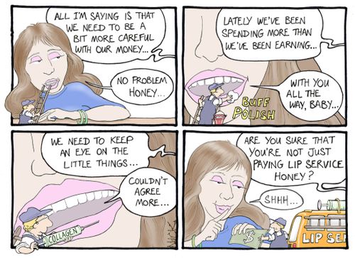 'All I'm saying is that we need to be a bit more careful with our money...'