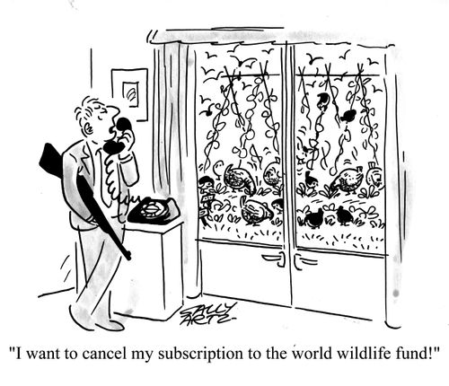 'I want to cancel my subscription to the world wildlife fund.'
