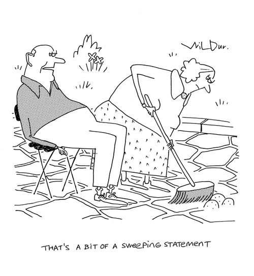 'That's a bit of a sweeping statement.'