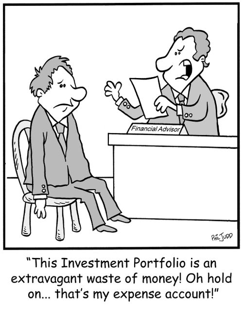 'This Investment Portfolio is an extravagant waste of money! Oh hold on... that's my expense account!'