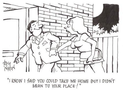 'I know I said you could take me home but I didn't mean to your place!'