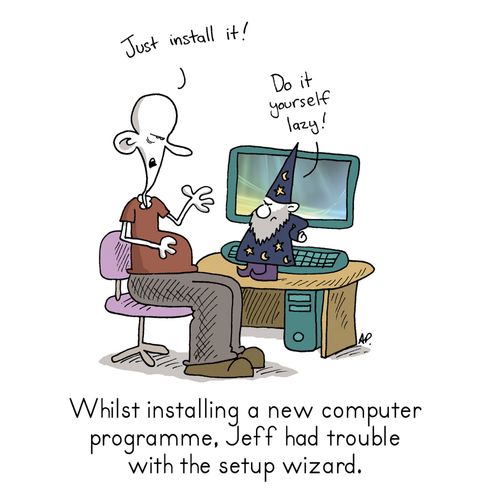 Whilst installing a new computer programme, Jeff had trouble with the setup wizard.