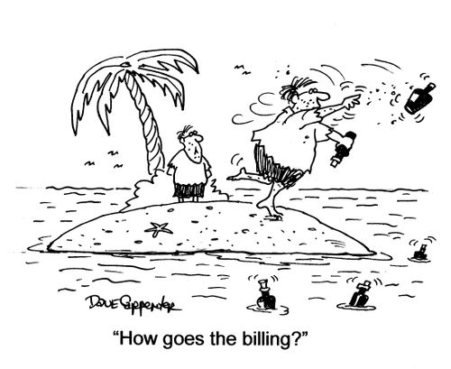 'How goes the billing?'