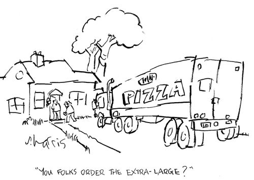 'You folks order the extra-large?'