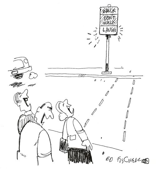 Walk, Don't Walk, Laugh.