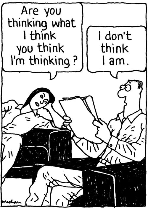 'Are you thinking what I think you think I'm thinking?' 