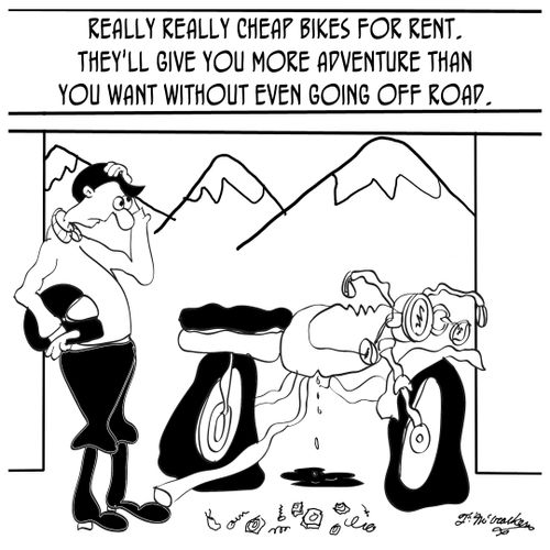 Cheap Bikes For Rent. They'll give you more adventure than you want without even going off road.