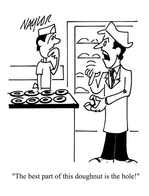 'The best part of this doughnut is the hole!'