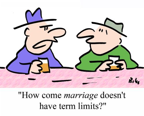 'How come MARRIAGE doesn't have term limits?'