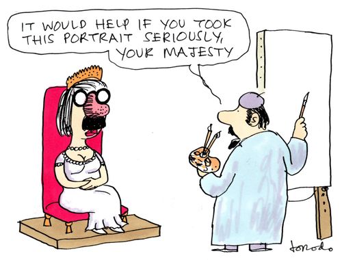 'It would help if you took this portrait seriously, Your Majesty.'