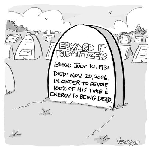 Grave marker: 'Died, Nov. 20, 2006, in order to devote 100 percent of his time to being dead.'