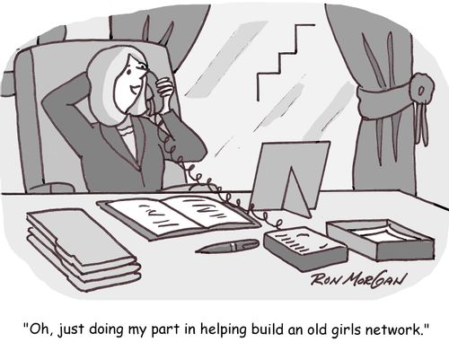 'Oh, just doing my part in helping build an old girls network.'