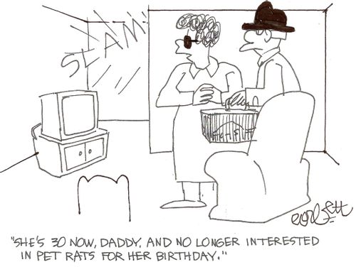 'She's 30 now, Daddy, and no longer interested in pet rats for her birthday,'    