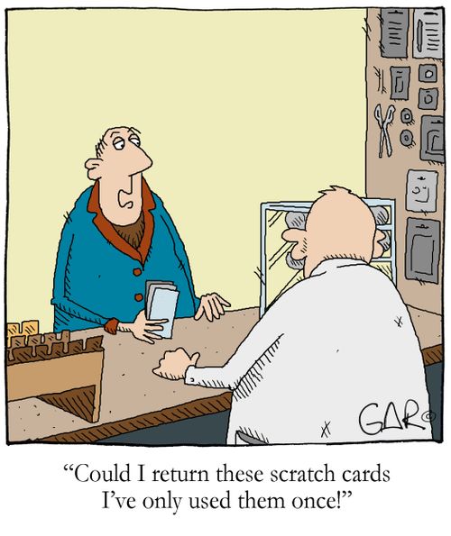 'Could I return these scratch cards, I've only used them once!'
