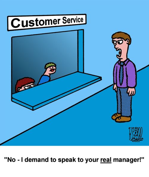 'No - I demand to speak to your REAL manager!'