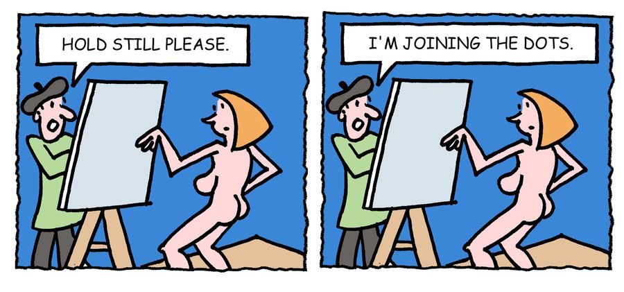 'Hold still please. I'm joining the dots.'