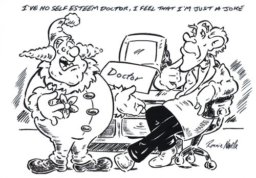 'I've no self esteem Doctor, I feel that I am just a joke.'