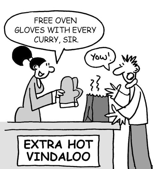 'Free oven glove with every curry, sir.'
