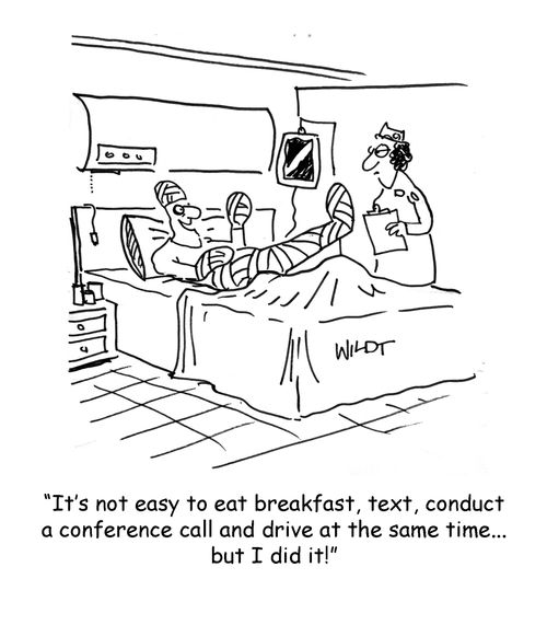'It's not easy to eat breakfast, text, conduct a conference call and drive at the same time...but I did it!'
