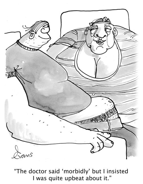 'The doctor said 'morbidly' but I insisted I was quite upbeat about it,'