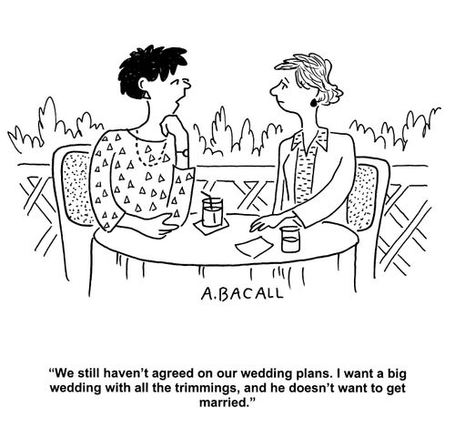 'We still haven't agreed on our wedding plans. I want a big wedding with all the trimmings, and he doesn't want to get married.'