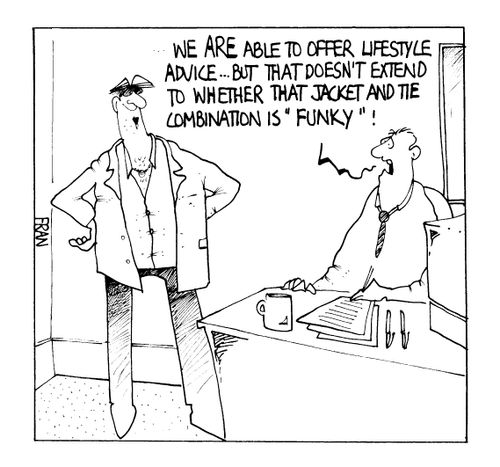 We are able to offer lifestyle advice - but that does not extend to whether that jacket and tie combinations is Funky.