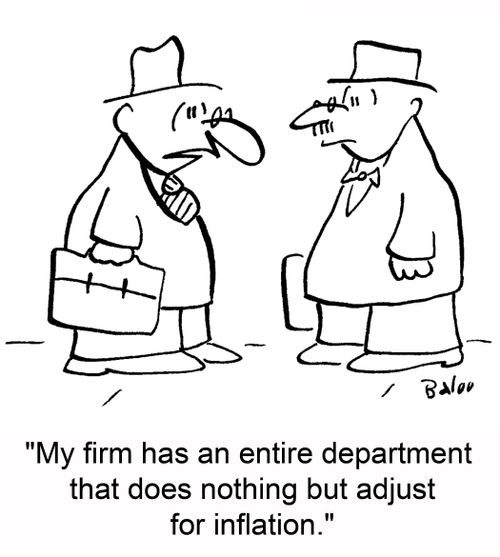'My firm has an entire department that does nothing but adjust for inflation.'