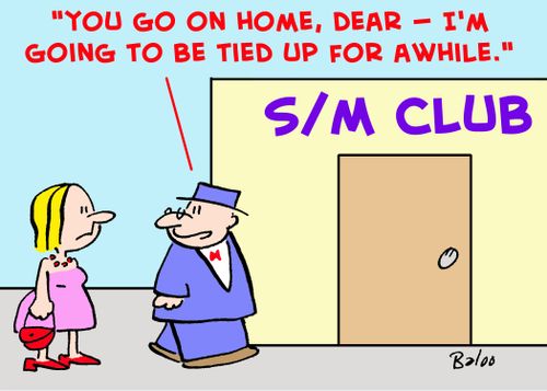 'You go on home, Dear -- I'm going to be tied up for awhile.'