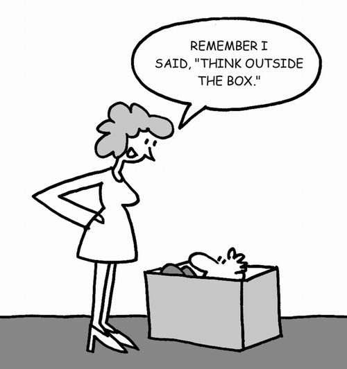 Remember I said, think outside the box.