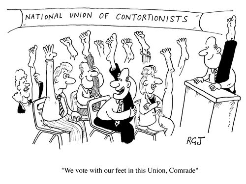 National Union of Contortionists: We vote with our feet