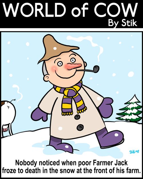 Nobody noticed when poor Farmer Jack froze to death in the snow at the front of his farm.