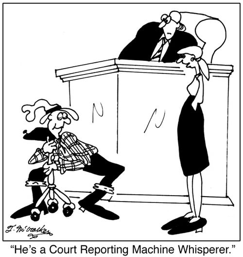 'He's a Court Reporting Machine Whisperer.'
