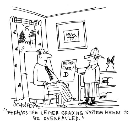'Perhaps the letter grading system needs to be overhauled.'