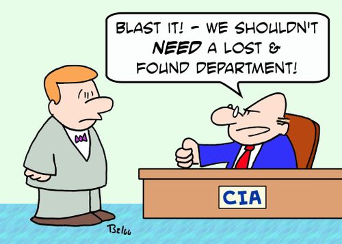 CIA, 'Blast it! -- We shouldn't NEED a lost & found department!'