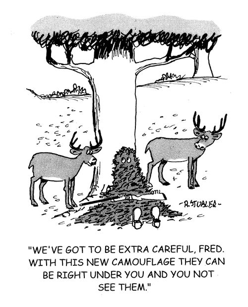 'We've got to be extra careful, Fred. With this new camouflage they can be right under you and you not see them.'