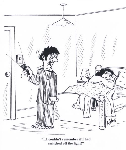 '... I couldn't remember if I had switched off the light!' 