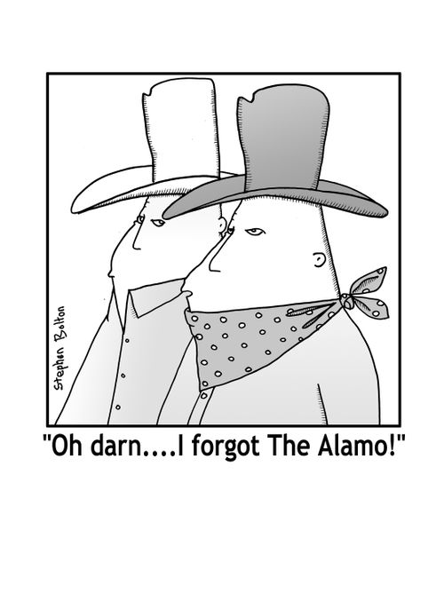 'Oh darn........I forgot The Alamo!'