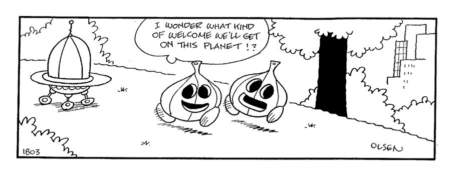 "I wonder what kind of welcome we'll get on this planet!"