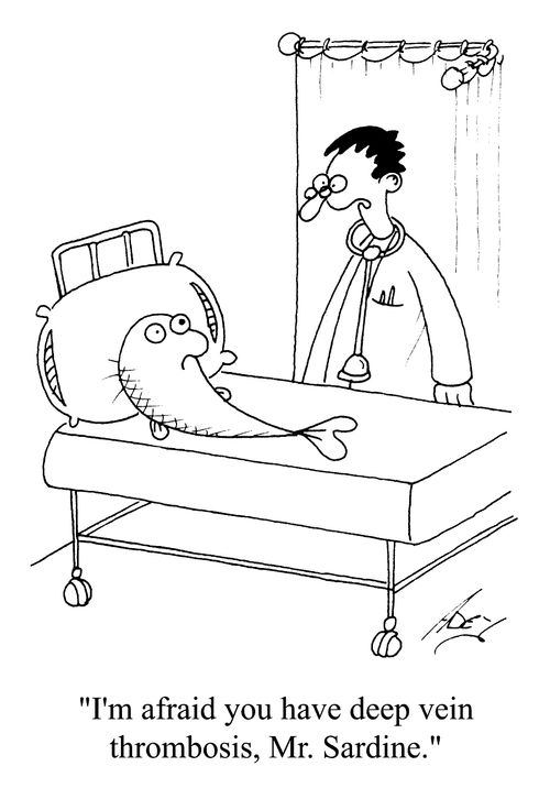 "I'm afraid you have deep vein thrombosis Mr Sardine"