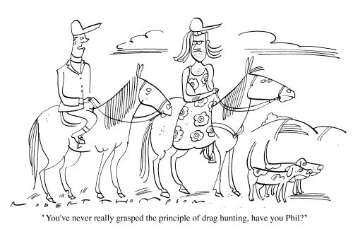 "You've never really grasped the principle of drag hunting have you Phil?"