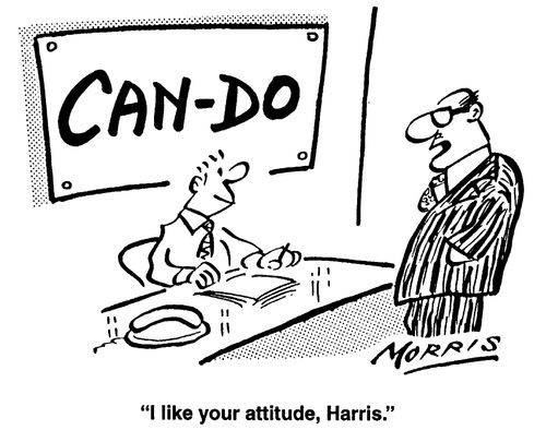 Sign - CAN DO "I like your attitude, Harris."