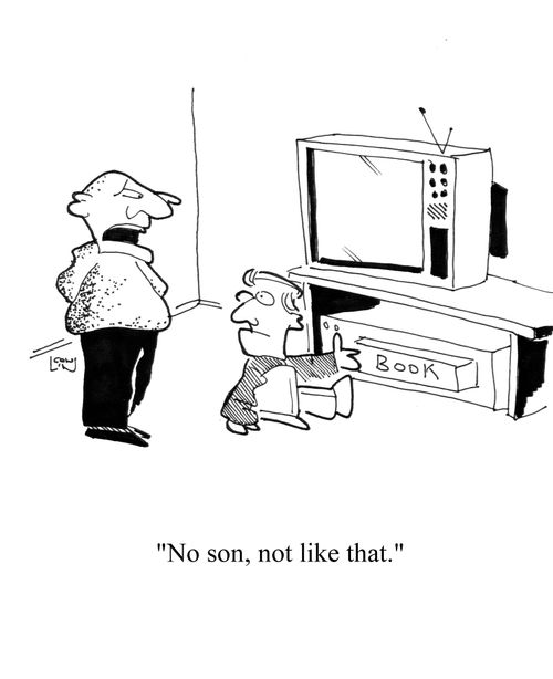 'No son, not like that.'