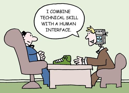 "I combine technical skill with a human interface."