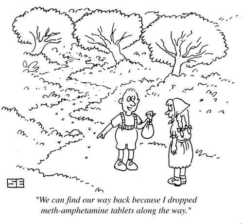 'We can find our way back because I dropped meth-amphetamine tablets along the way.'