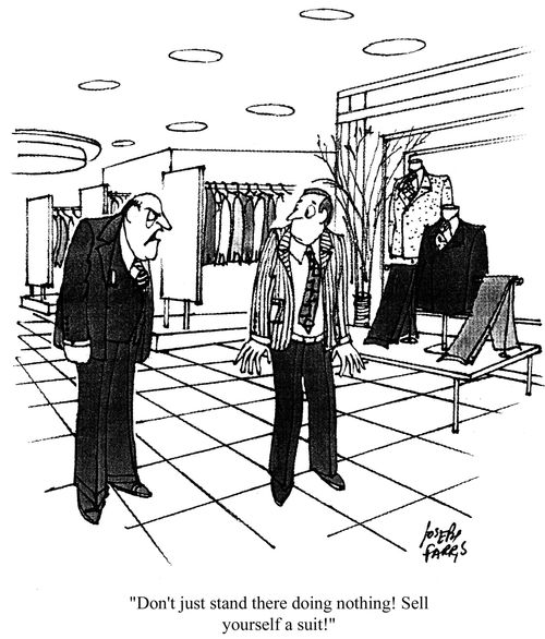 'Don't just stand there doing nothing! Sell yourself a suit!'