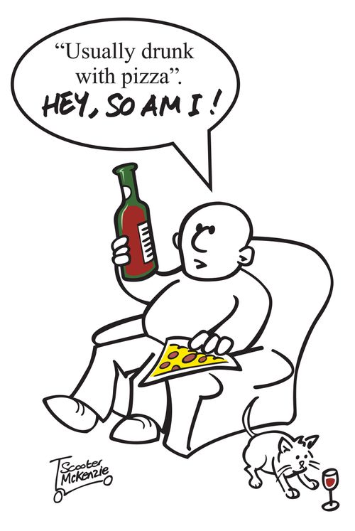 ''Usually drunk with pizza.' Hey, so am I!'